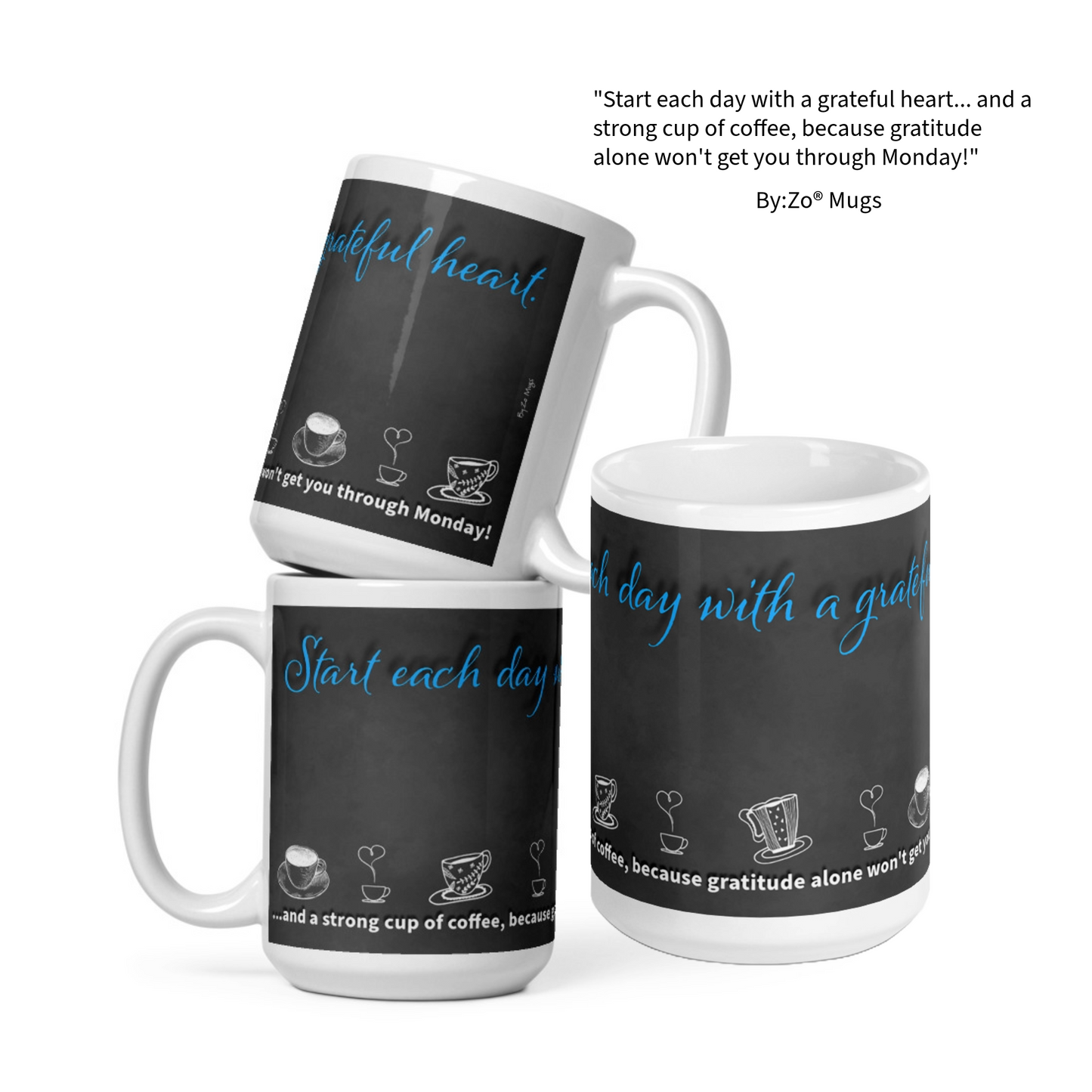 Funny Coffee Mug with Blackboard Effect - "Grateful Heart & Strong Coffee" - By:Zo