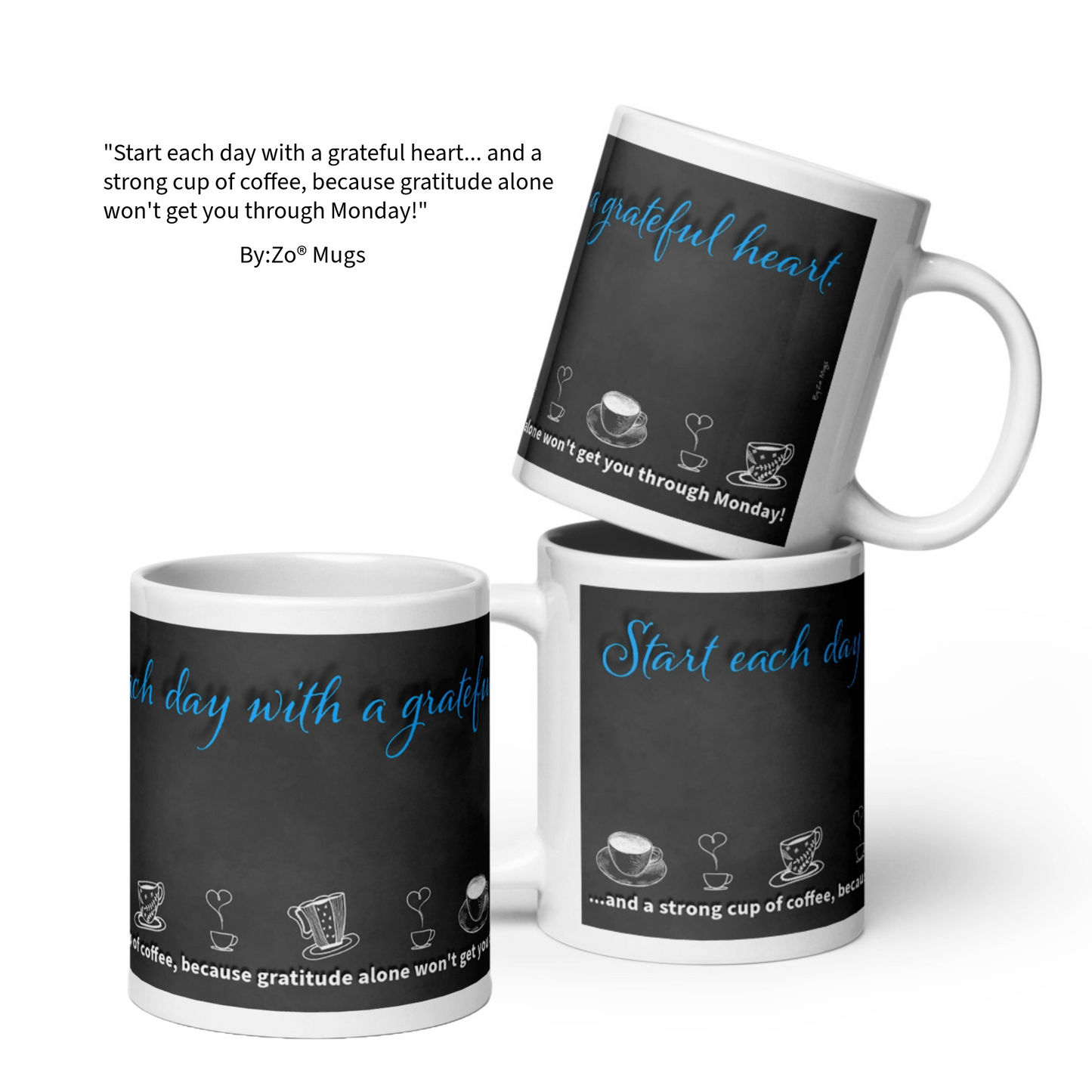 Funny Coffee Mug with Blackboard Effect - "Grateful Heart & Strong Coffee" - By:Zo