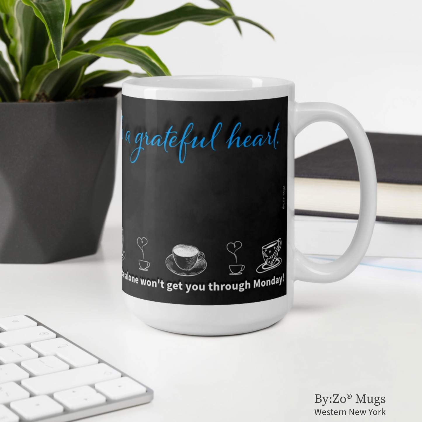 Funny Coffee Mug with Blackboard Effect - "Grateful Heart & Strong Coffee" - By:Zo